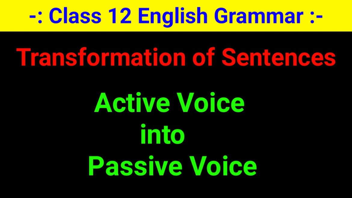 Active Voice into Passive Voice